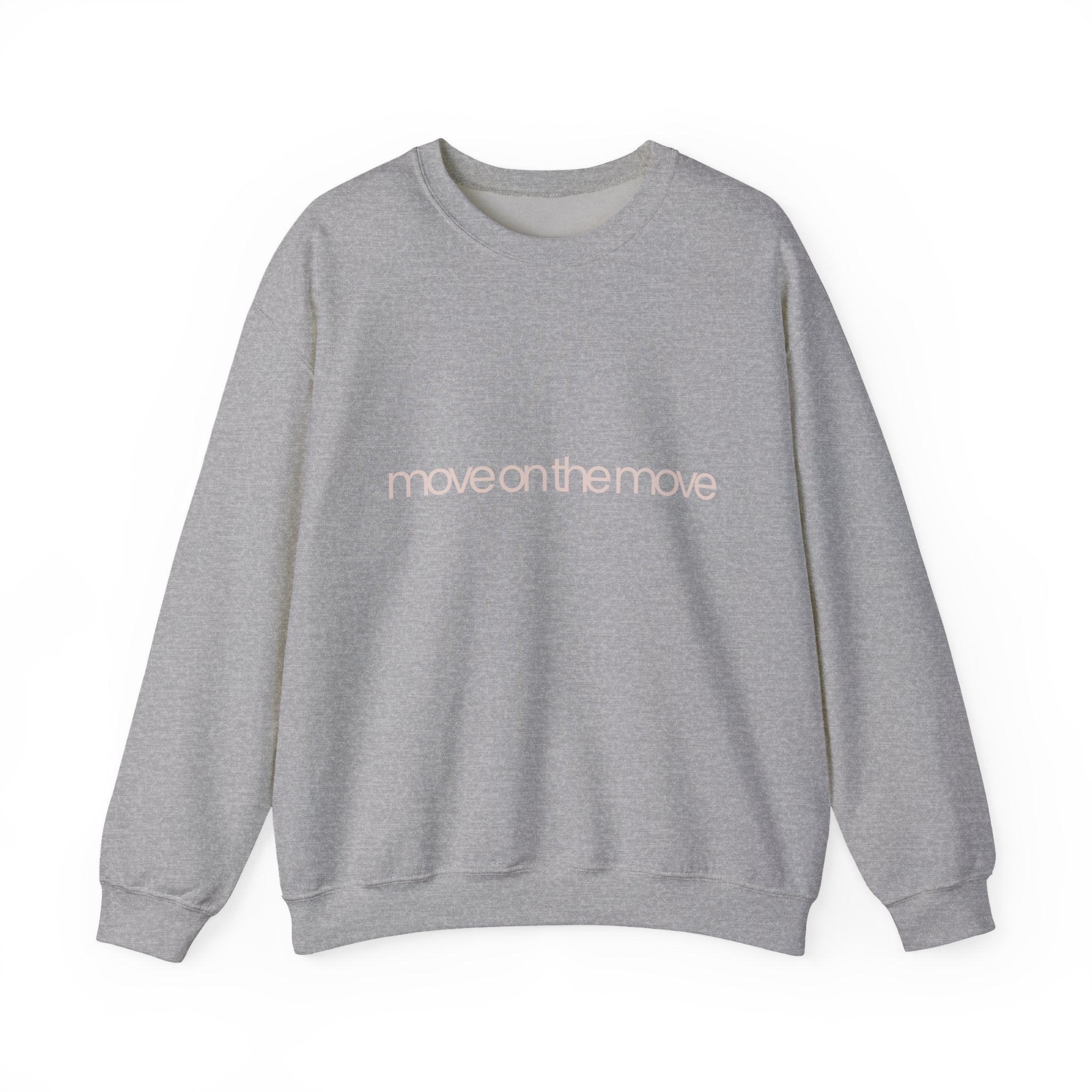 Move On The Move Minimalist Crewneck Sweatshirt