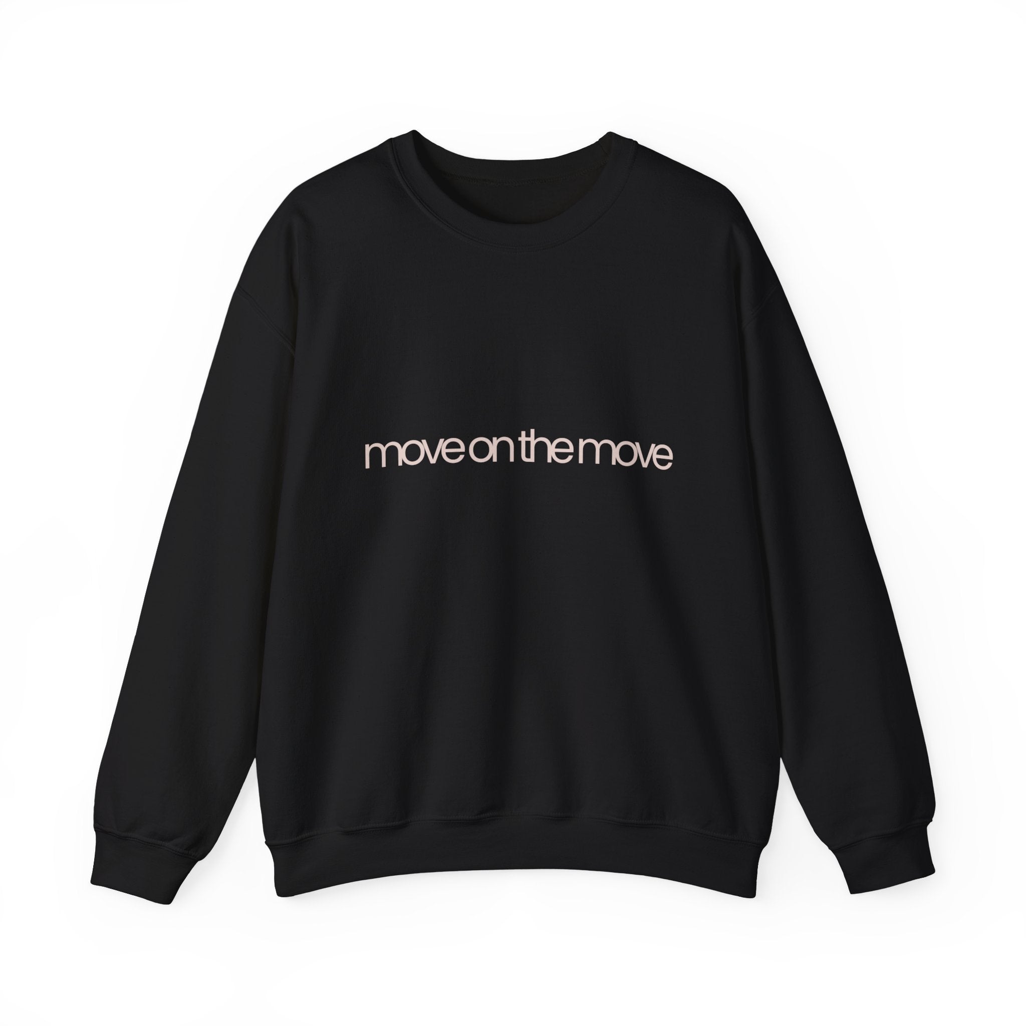 Move On The Move Minimalist Crewneck Sweatshirt