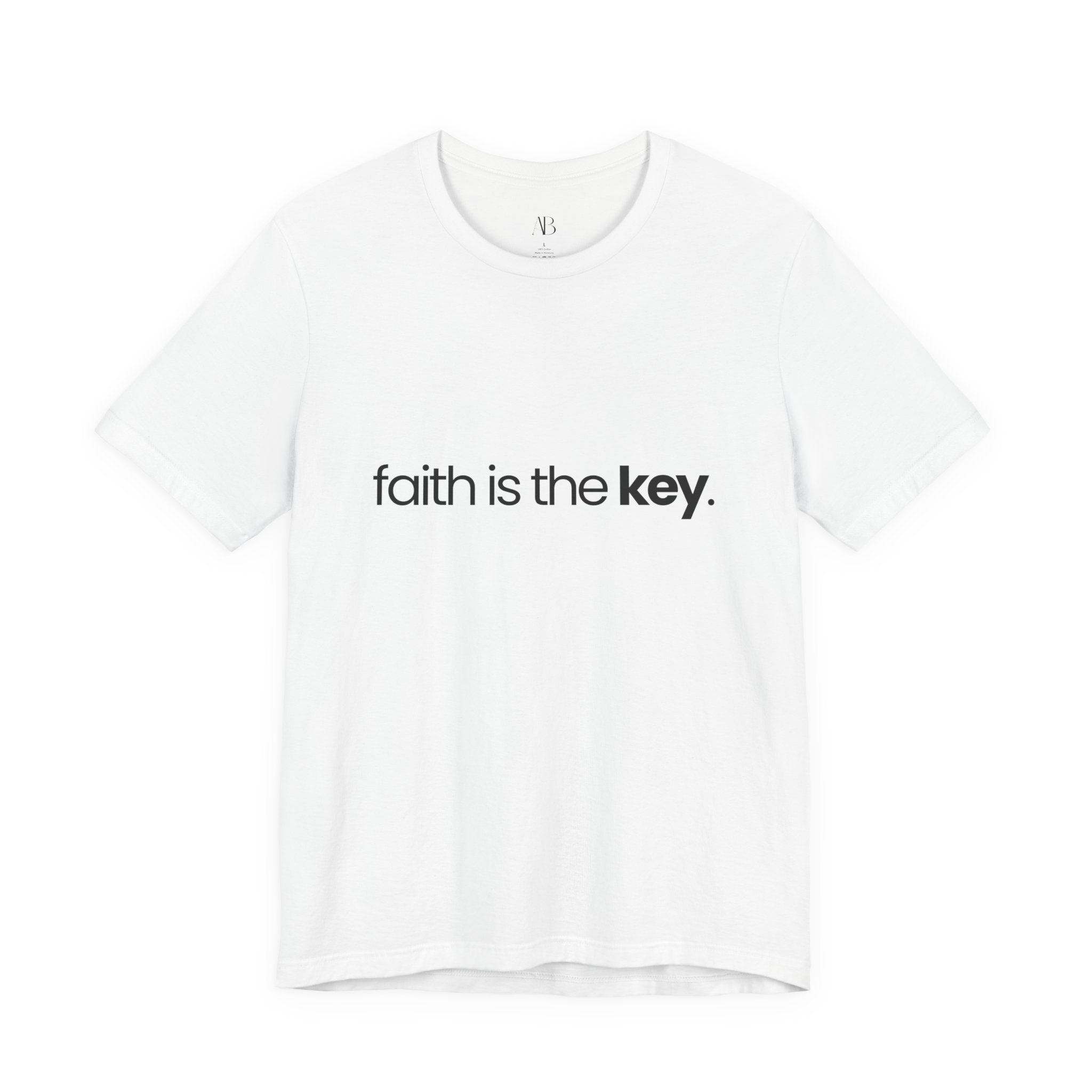 Faith Is The Key Tee —  T-Shirt